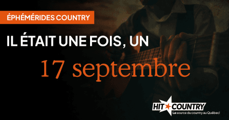Éphémérides country du 17 septembre