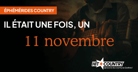Éphémérides country du 11 novembre