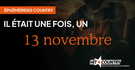 Éphémérides country du 13 novembre