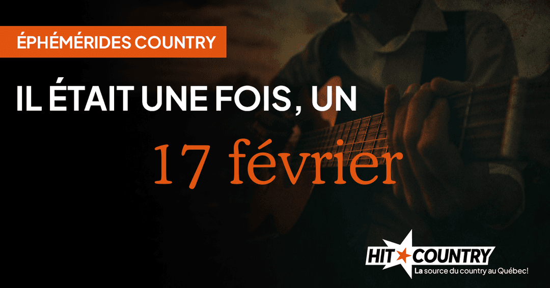 Éphémérides country du 17 février